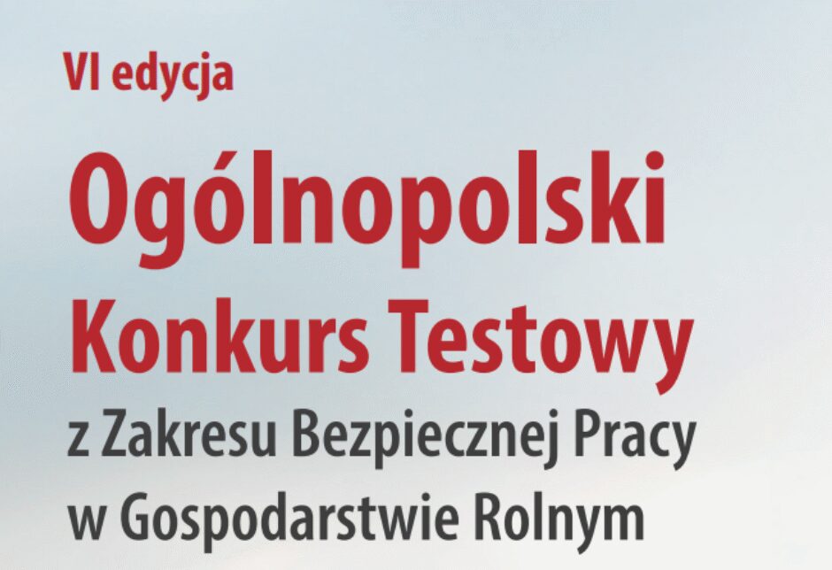 VI edycja Ogólnopolskiego Konkursu Testowego z Zakresu Bezpiecznej Pracy w Gospodarstwie Rolnym „Dobrostan Rolnika”. Gmina Mogilany