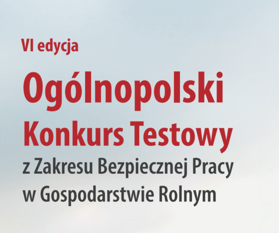 VI edycja Ogólnopolskiego Konkursu Testowego z Zakresu Bezpiecznej Pracy w Gospodarstwie Rolnym „Dobrostan Rolnika”. Gmina Mogilany