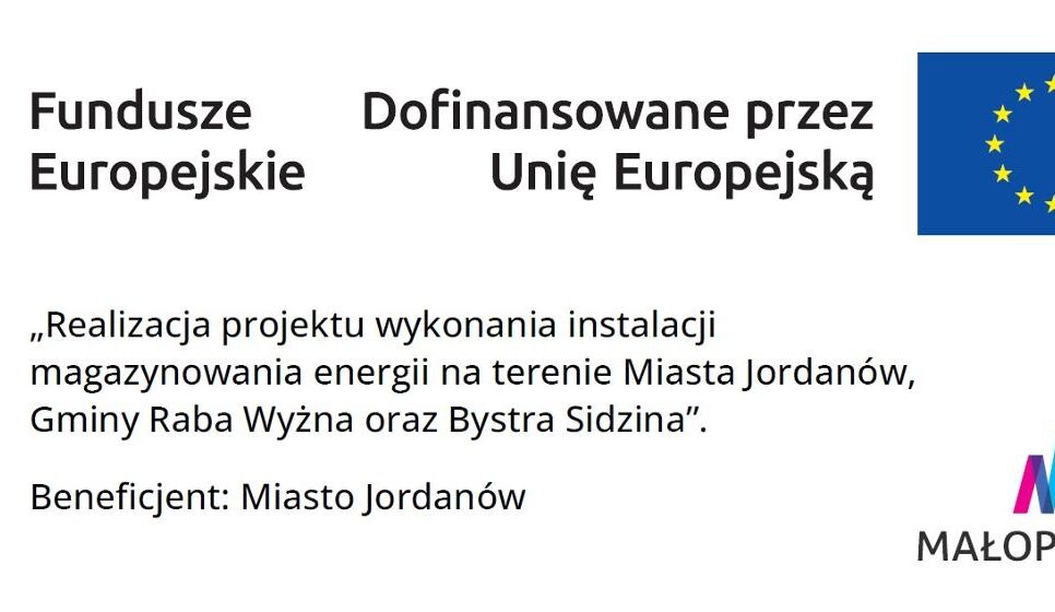 Realizacja projektu wykonania instalacji magazynowania energii na terenie Miasta Jordanów, Gminy Raba Wyżna oraz Bystra Sidzina. Raba Wyżna