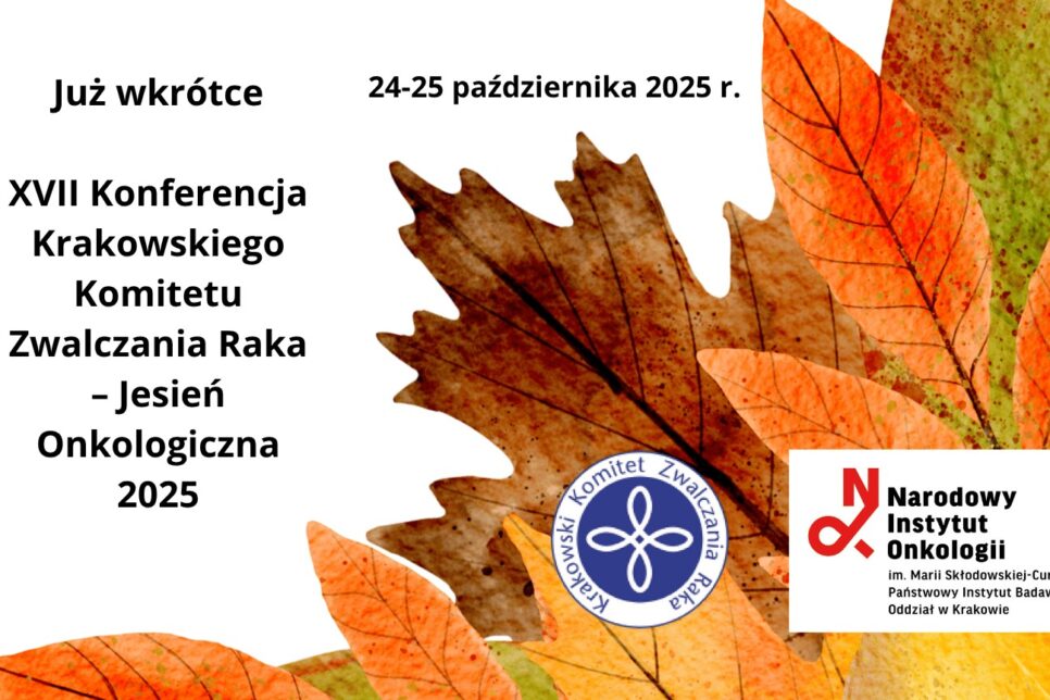 Narodowy Instytut Onkologi,Jesień Onkologiczna 2025 – spotkanie z autorytetami onkologii już w październiku. NIO Kraków