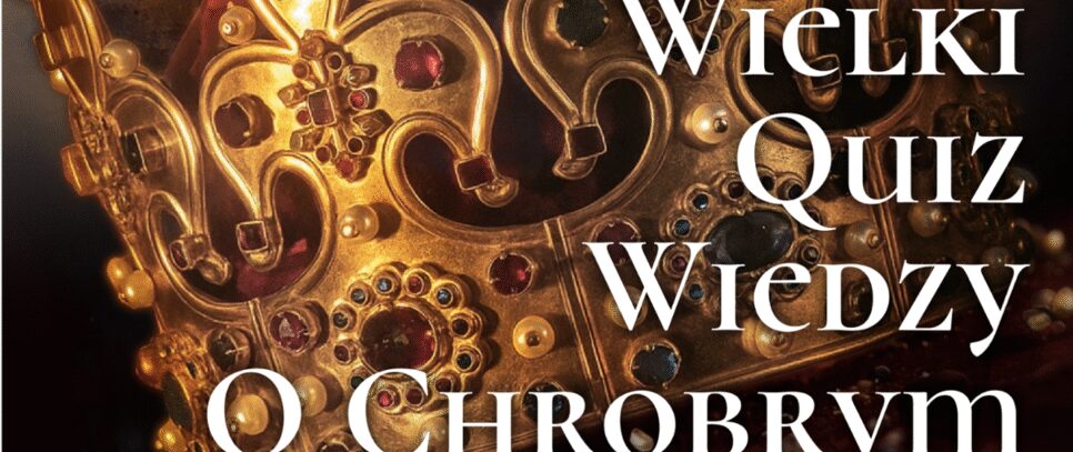 Małopolski Wielki Quiz Wiedzy o Chrobrym. Raba Wyżna