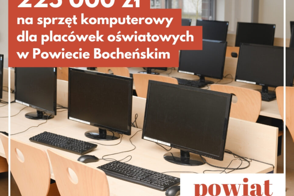Dofinansowanie dla placówek oświatowych z Powiatu Bocheńskiego w ramach programu „Cyfrowy Uczeń”. Bochnia