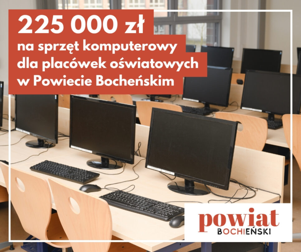 Dofinansowanie dla placówek oświatowych z Powiatu Bocheńskiego w ramach programu „Cyfrowy Uczeń”. Bochnia