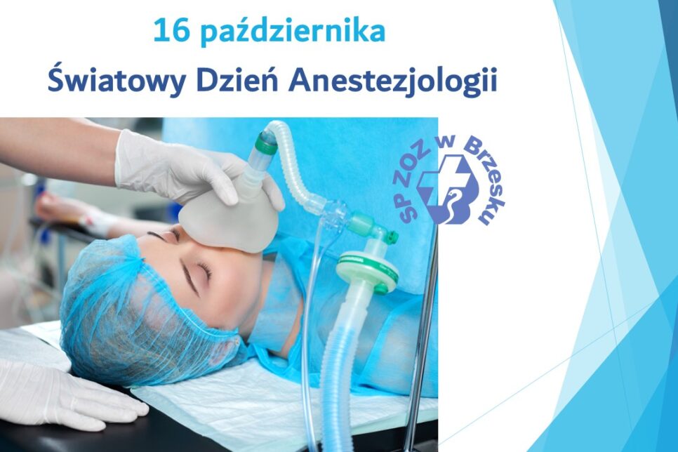 16 października to Światowy Dzień Anestezjologii.. Brzesko