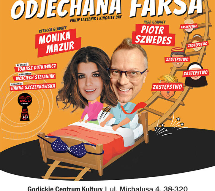 Spektakl „Odjechana farsa” w GCK. Gorlice