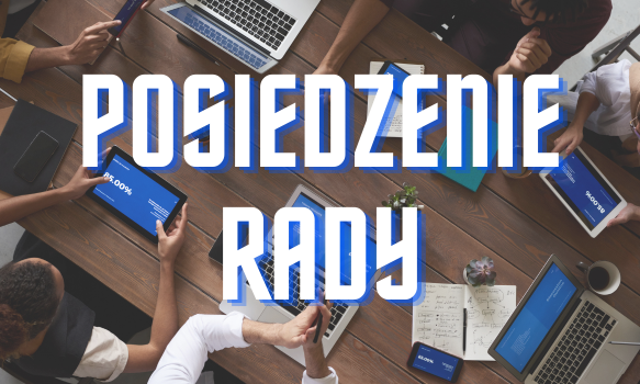 Zaproszenie na Posiedzenie Rady. Wadowice