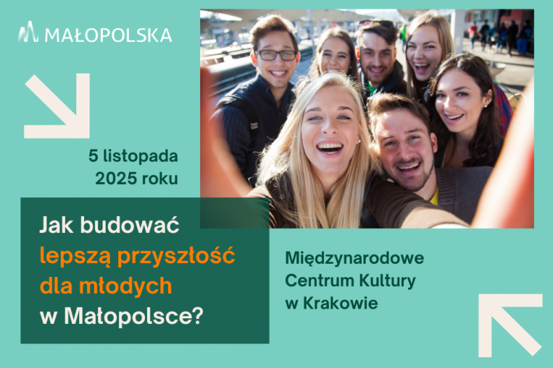 Jak zbudować lepszą przyszłość dla młodych. Małopolska