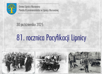 WÓJT GMINY ZAPRASZA NA UROCZYSTOŚĆ 81. ROCZNICY PACYFIKACJI LIPNICY. Gmina Lipnica Murowana
