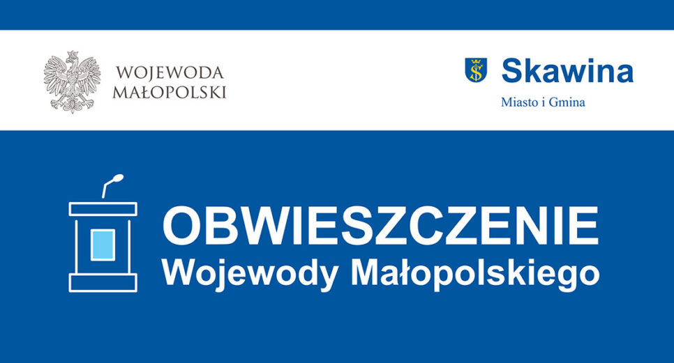 Obwieszczenie Wojewody Małopolskiego. Gmina Skawina
