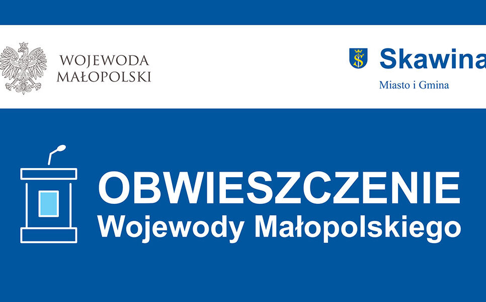 Obwieszczenie Wojewody Małopolskiego. Gmina Skawina