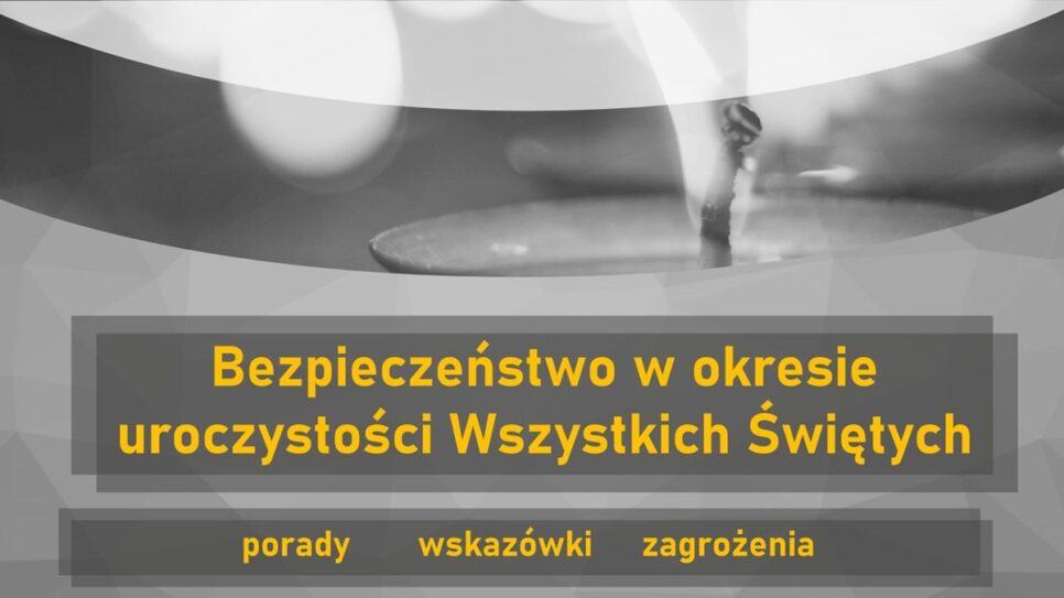 Bezpieczeństwo w okresie Wszystkich Świętych i Dnia Zadusznego. Kraków