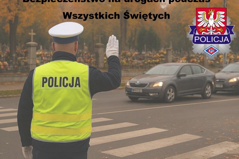 Wszystkich Świętych” Działania policjantów ruchu drogowego. Zmiany organizacji ruchu w rejonach cmentarzy.. Oświęcim