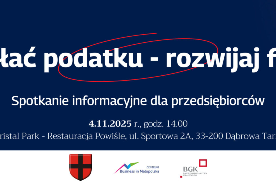 NIE PŁAĆ PODATKU – ROZWIJAJ FIRMĘ. Gmina Dąbrowa Tarnowska