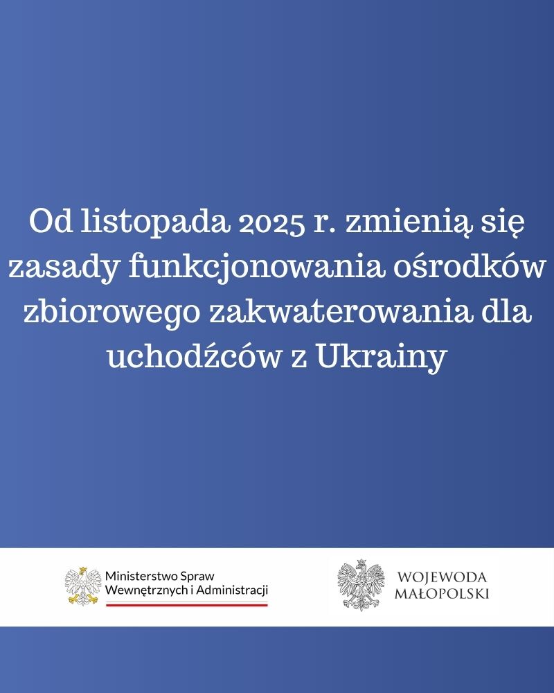 Od listopada 2025 r. zmienią się zasady funkcjonowania ośrodków zbiorowego zakwaterowania dla uchodźców z Ukrainy. Małopolska