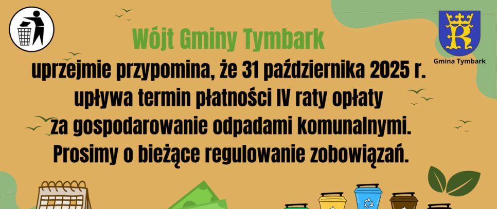 Upływa termin IV raty opłaty za gospodarowanie odpadami komunalnymi. Gmina Tymbark