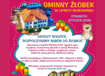 DRODZY RODZICE, ROZPOCZYNAMY NABÓR DO ŻŁOBKA!. Gmina Lipnica Murowana