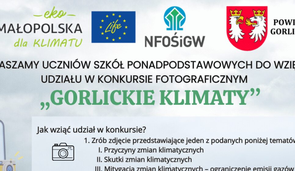 Termin przedłużony! Do 30 listopada 2025 r. możesz wziąć udział w konkursie „Gorlickie KLIMATy”!. Gorlice