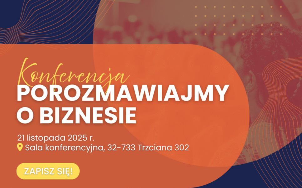 Trzciana zaprasza na konferencję „Porozmawiajmy o biznesie”. Bochnia
