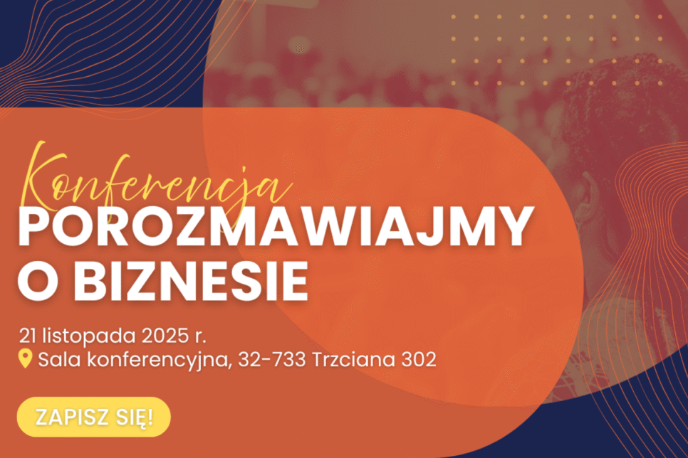 Trzciana zaprasza na konferencję „Porozmawiajmy o biznesie”. Bochnia