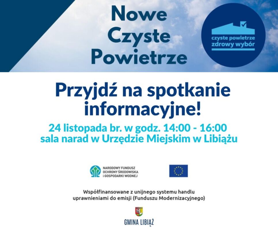 Spotkanie informacyjne „Czyste Powietrze” w Libiążu. Eksperci wyjaśnią nowe zasady programu i możliwości uzyskania dofinansowania. Gmina Libiąż