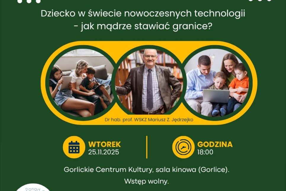 Dziecko w świecie nowoczesnych technologii – spotkanie dla rodziców. Gorlice