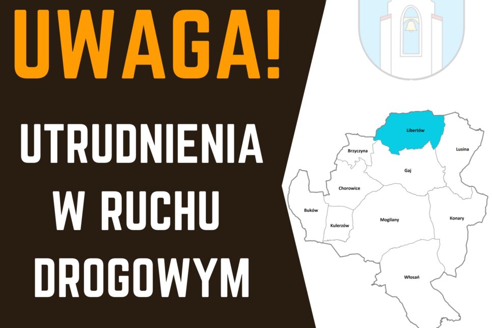Od 21.11.2025 r. zmiana organizacji ruchu w Libertowie. Gmina Mogilany