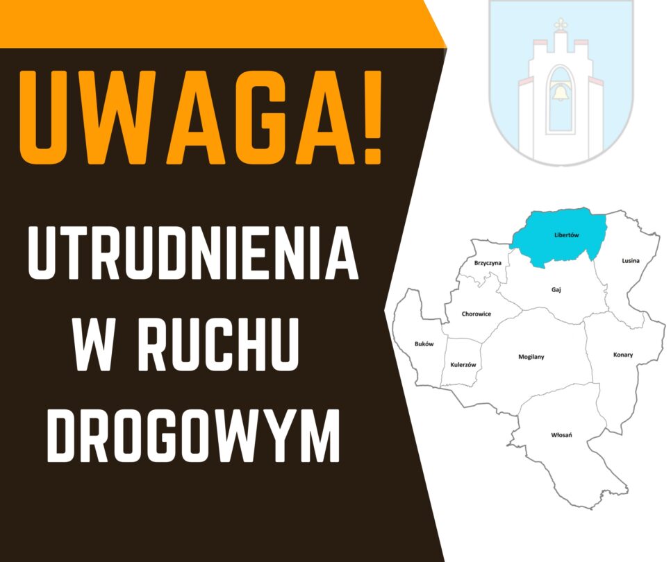 Od 21.11.2025 r. zmiana organizacji ruchu w Libertowie. Gmina Mogilany