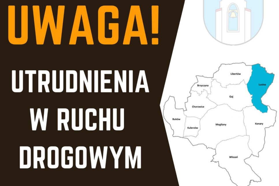 Informacja w sprawie wydłużenia prac drogowych w miejscowości Lusina do dnia 20.11.2025 r.. Gmina Mogilany