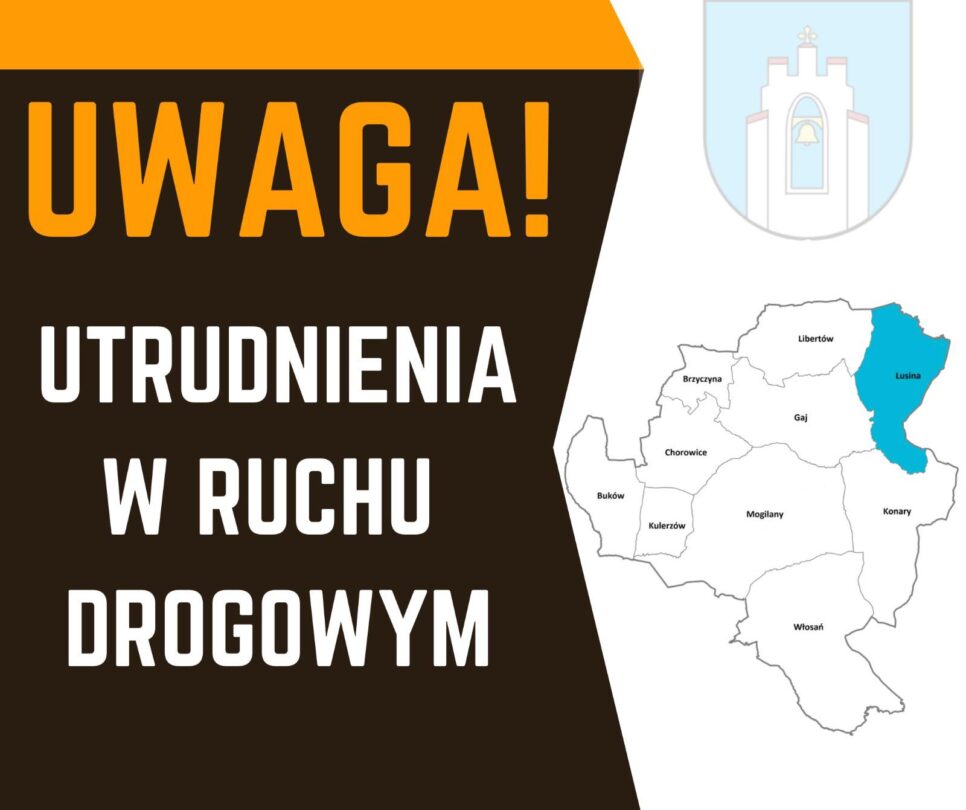 Informacja w sprawie wydłużenia prac drogowych w miejscowości Lusina do dnia 20.11.2025 r.. Gmina Mogilany
