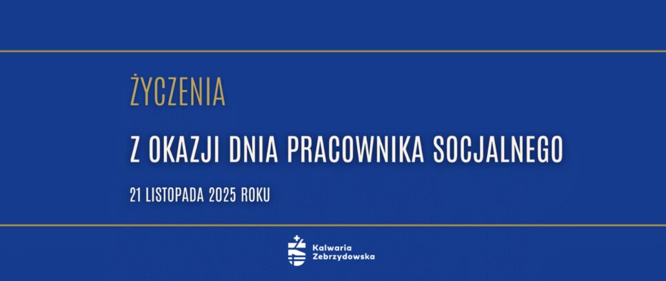 Życzenia z okazji Dnia Pracownika Socjalnego 2025. Kalwaria Zebrzydowska