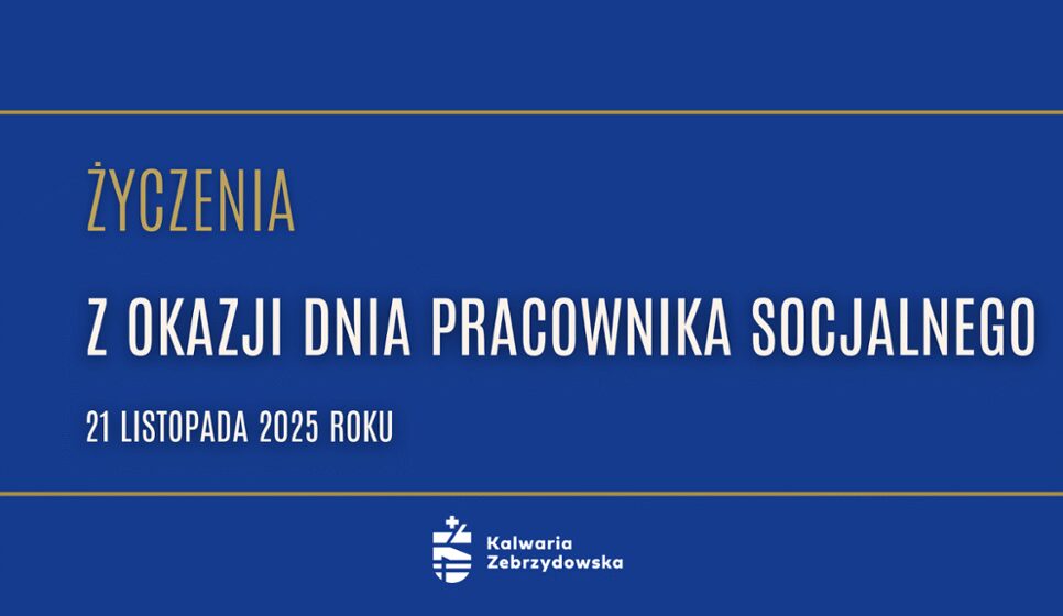 Życzenia z okazji Dnia Pracownika Socjalnego 2025. Kalwaria Zebrzydowska