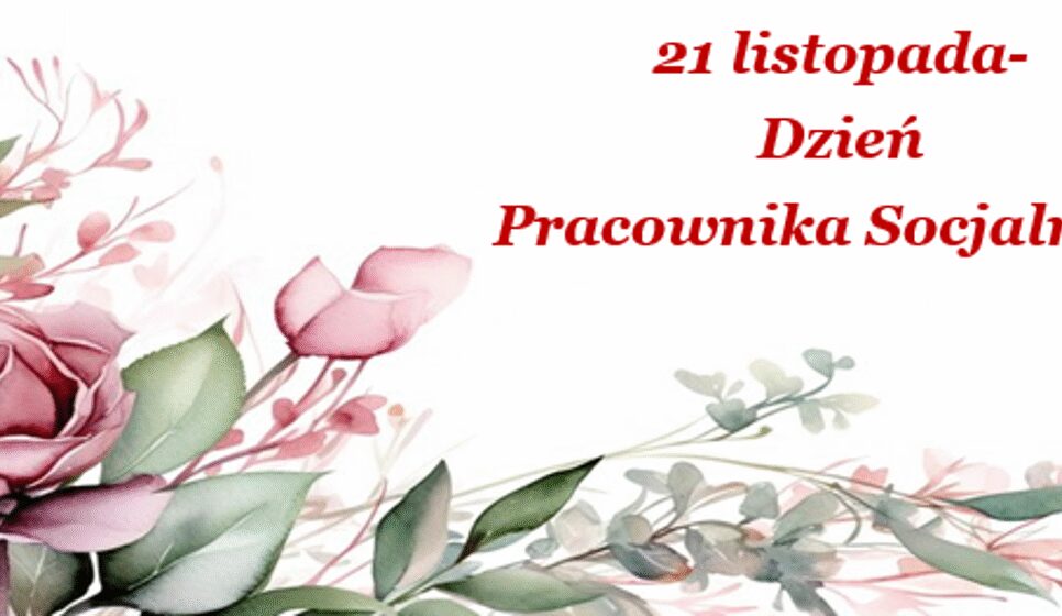 21 listopada- Dzień Pracownika Socjalnego. Proszowice