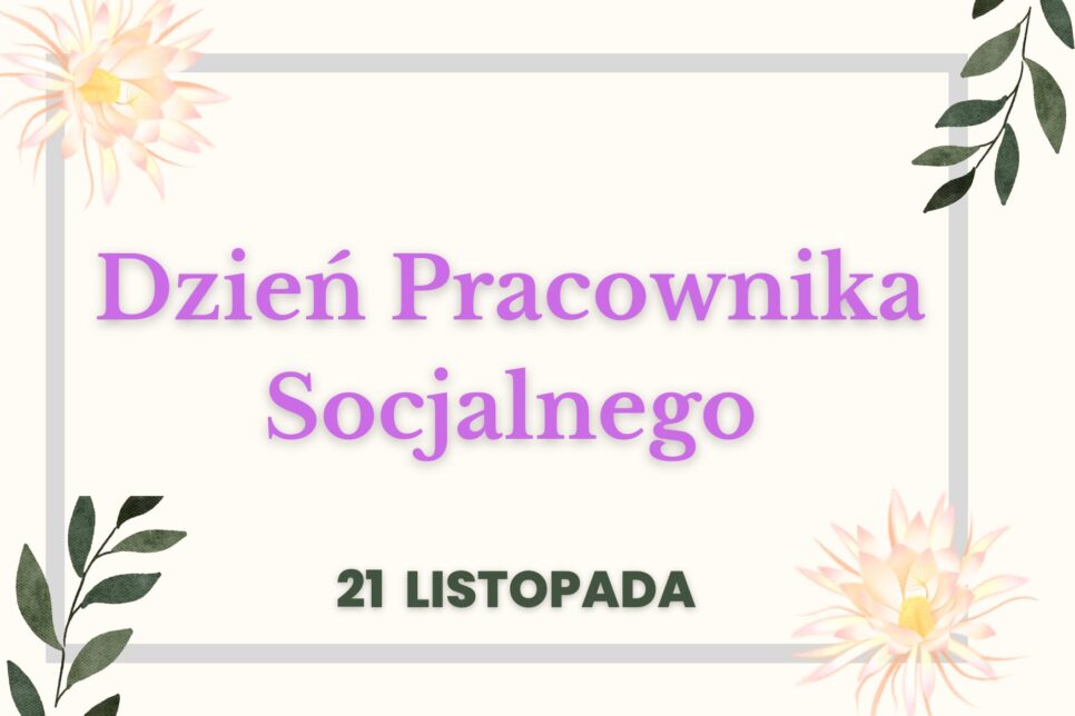 21 listopada – Dzień Pracownika Socjalnego. Powiat limanowski