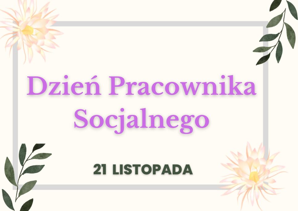 21 listopada – Dzień Pracownika Socjalnego. Powiat limanowski