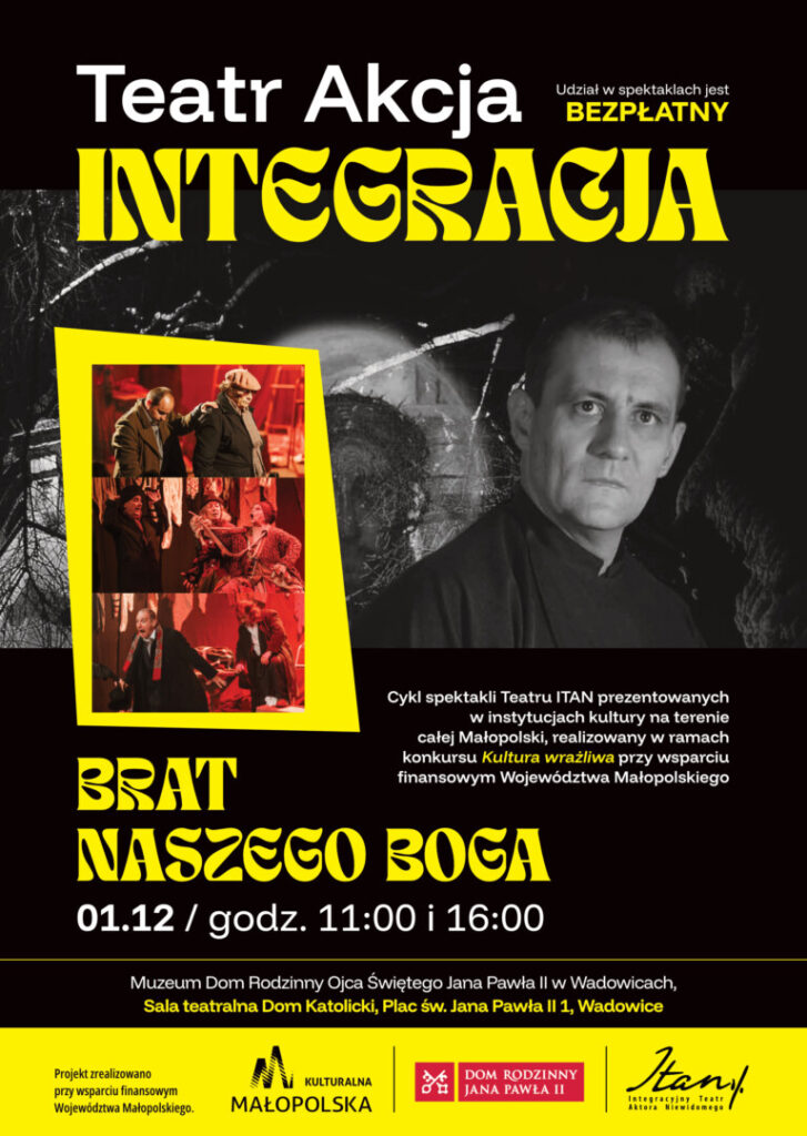 Spektakl „Brat naszego Boga” Teatru ITAN w Wadowicach. Wadowice