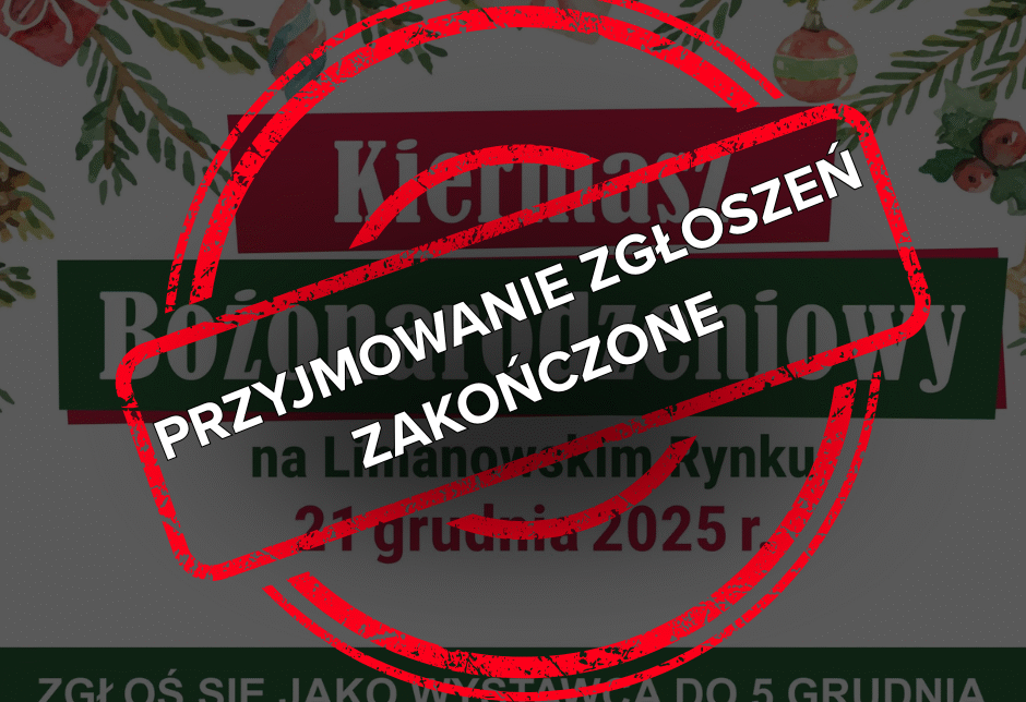 Zakończyliśmy nabór zgłoszeń wystawców na VI Kiermasz Bożonarodzeniowy. Powiat limanowski