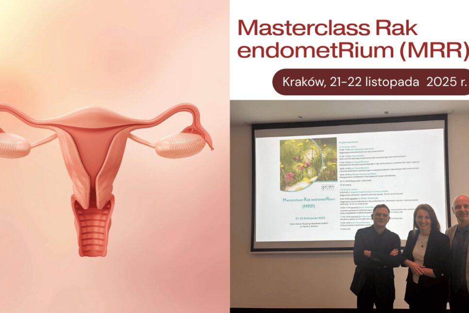 Narodowy Instytut Onkologi,Klinicyści  z krakowskiego NIO-PIB wzięli udział w  Masterclass Rak endometRium (MRR). NIO Kraków