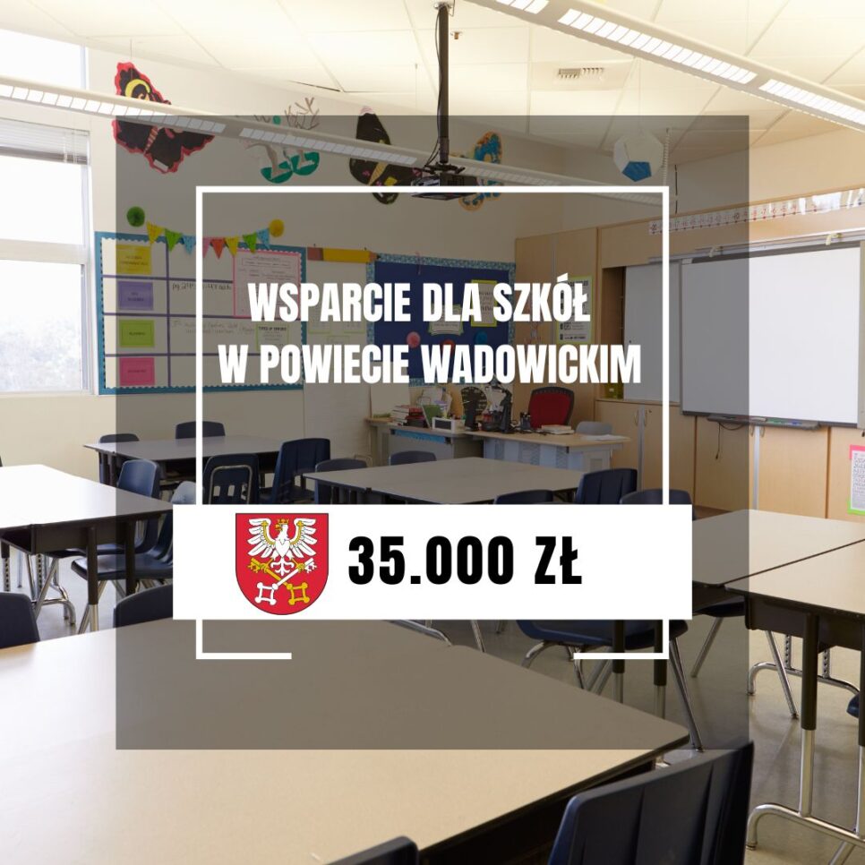 Wsparcie dla szkół w Powiecie Wadowickim!. Wadowice