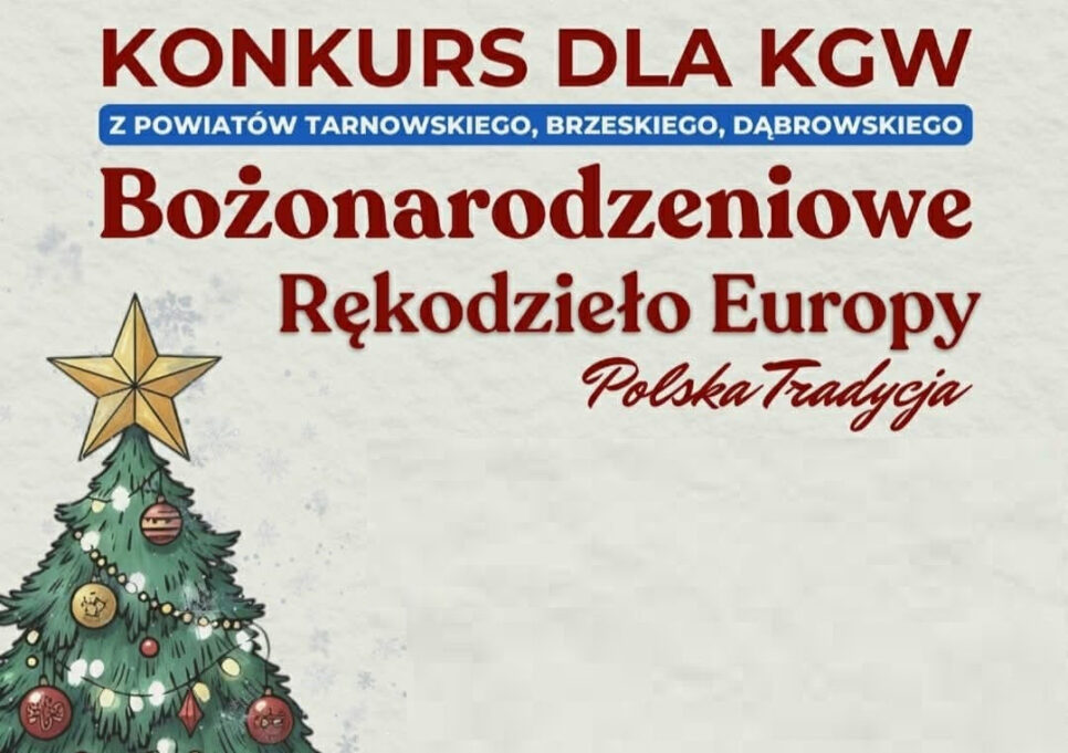 Konkurs dla KGW „Bożonarodzeniowe Rękodzieło Europy – Polska Tradycja”. Gmina Brzesko
