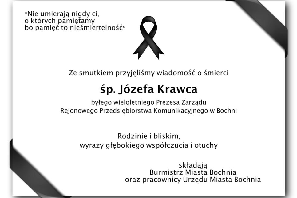 Kondolencje dla Rodziny i bliskich śp. Józefa Krawca. Bochnia