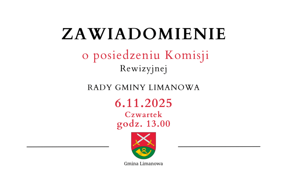 Zawiadomienie o posiedzeniu Komisji Rewizyjnej Rady Gminy Limanowa – 6.11. Gmina Limanowa