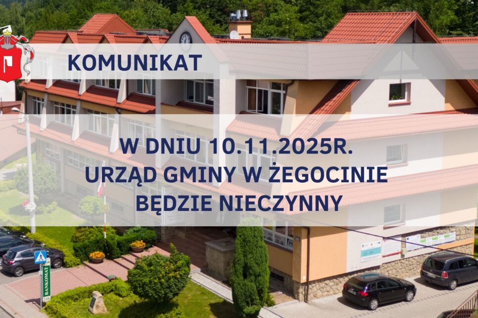 10-11-2025 Urząd Gminy w Żegocinie będzie nieczynny. Gmina Żegocina
