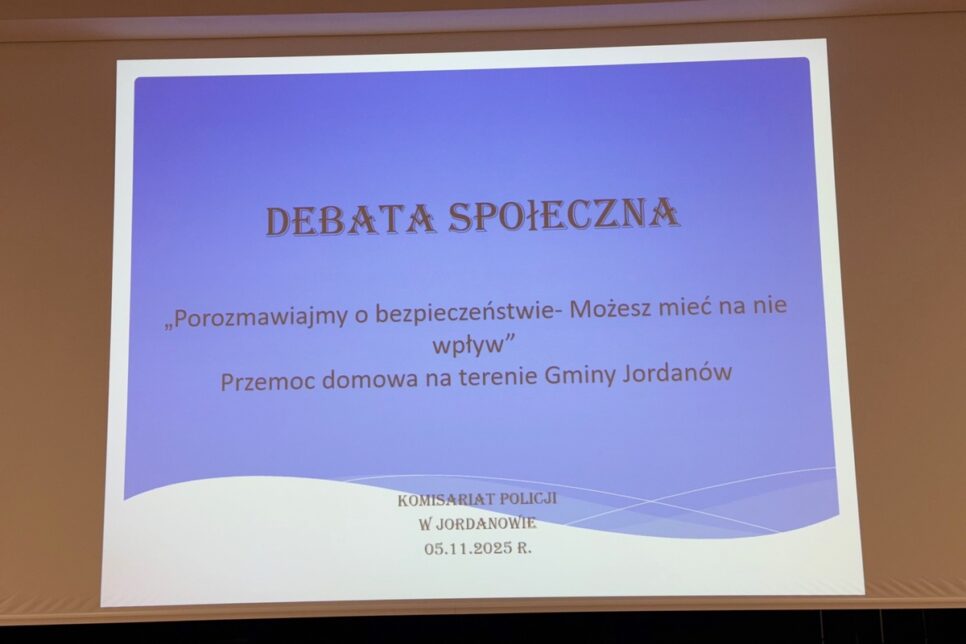 Debata Społeczna na temat przemocy domowej na terenie gminy Jordanów.. Sucha Beskidzka