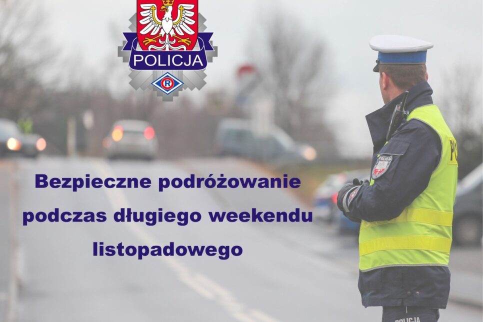 Bezpieczne podróżowanie podczas długiego weekendu listopadowego. Nowy Sącz