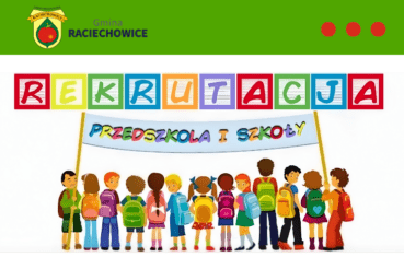 Rekrutacja do przedszkoli oraz do klasy pierwszej szkół podstawowych. Gmina Raciechowice